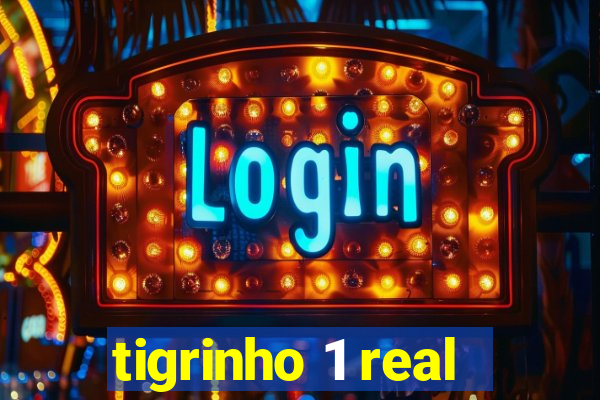 tigrinho 1 real